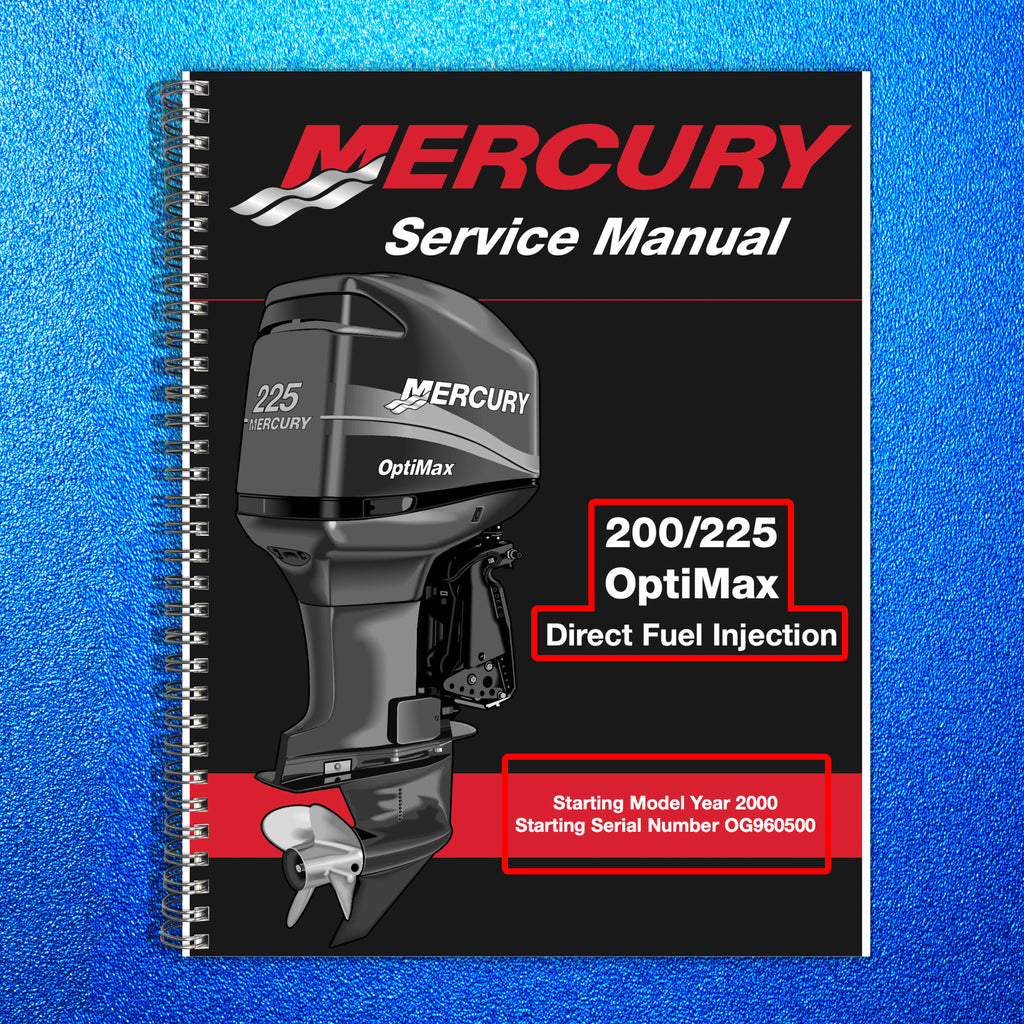MERCURY 200-225 OptiMax DFI SERVICE MANUAL YR 2000+ WIRE BOUND COVERS, FOLDOUTS!