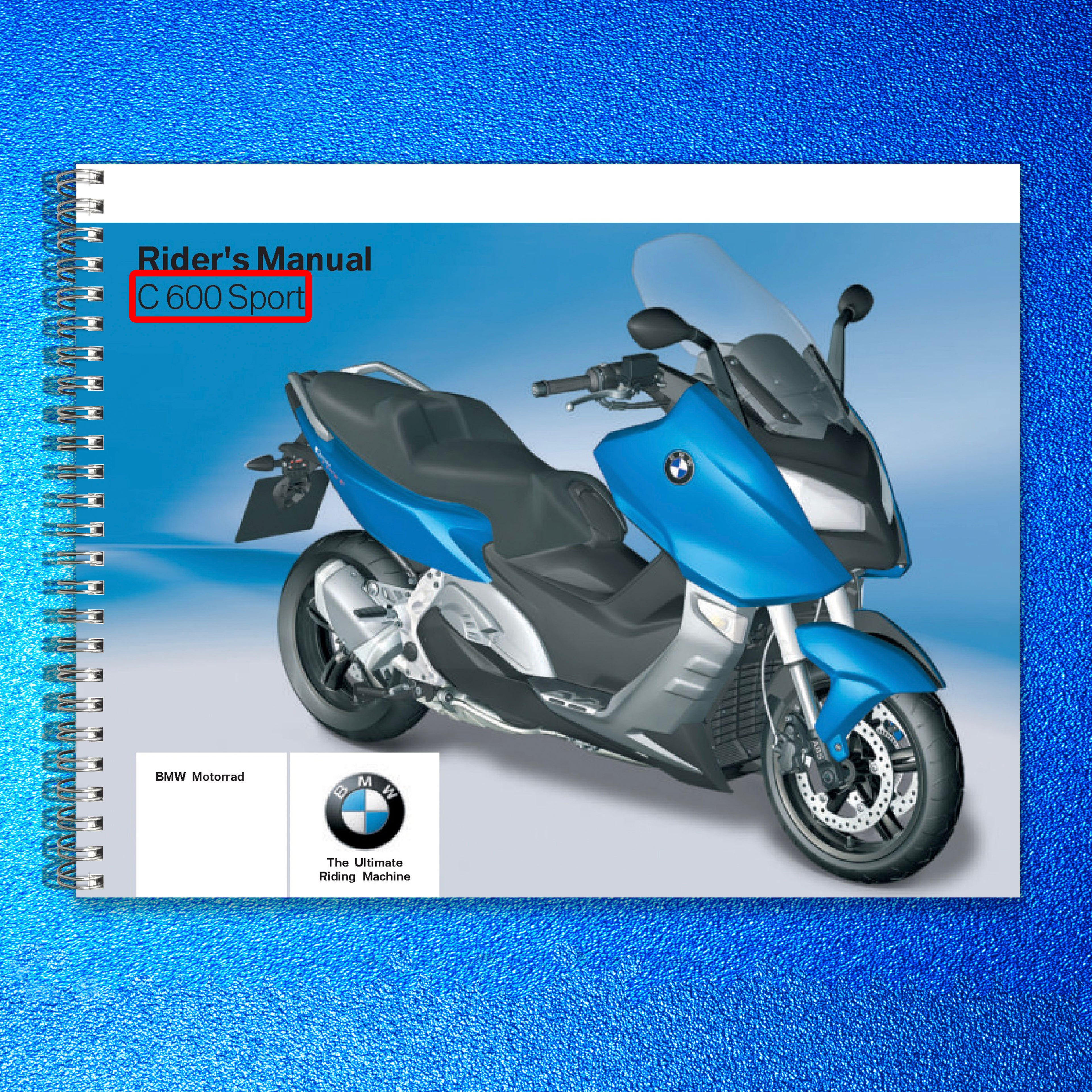BMW C600 Sport Maxi-Scooter Riders Manual 2 - STEEL WIRE BOUND - TOUGH COVERS