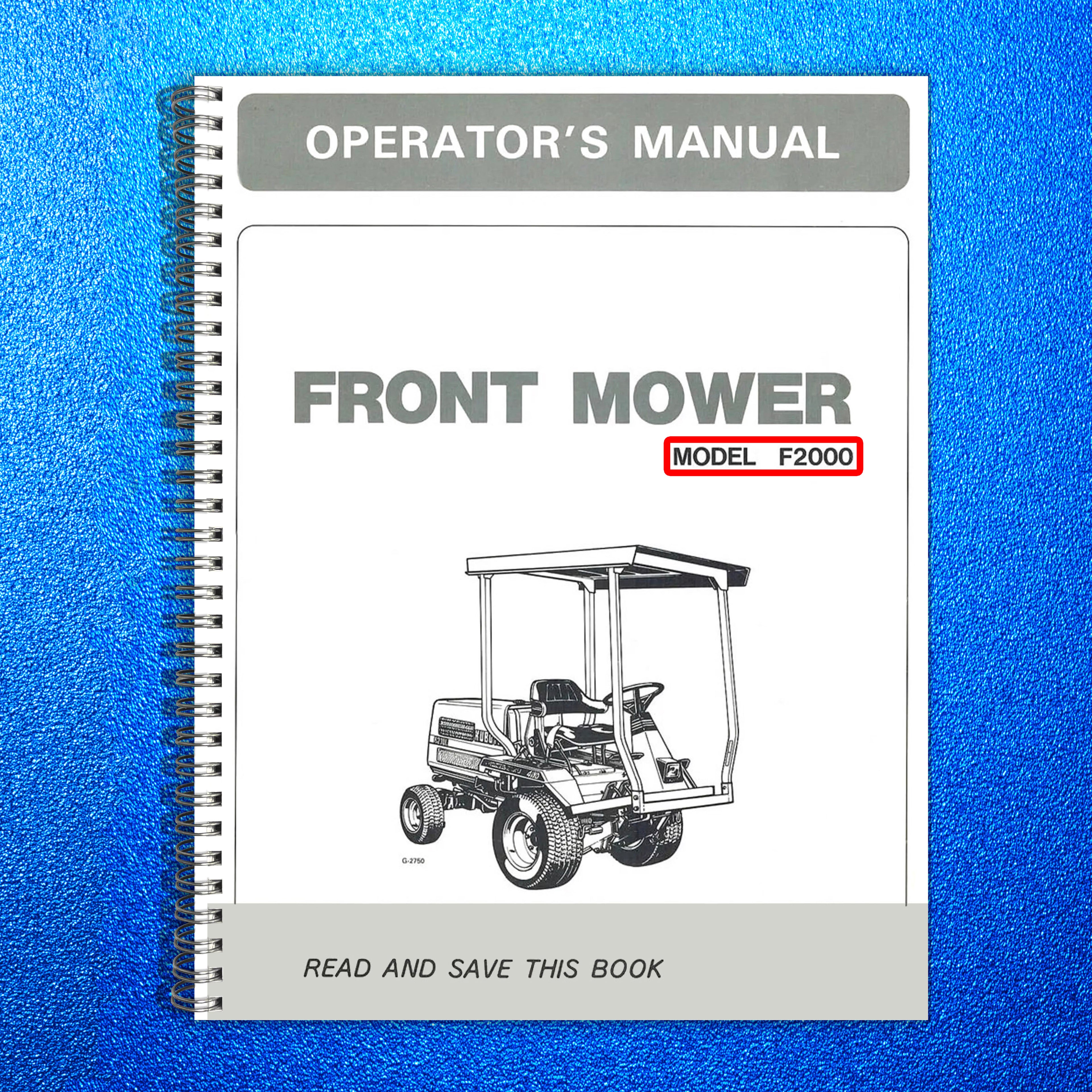 KUBOTA F2000 FRONT MOWER OPERATORS MANUAL - STEEL WIRE BOUND - PROTECTIVE COVERS