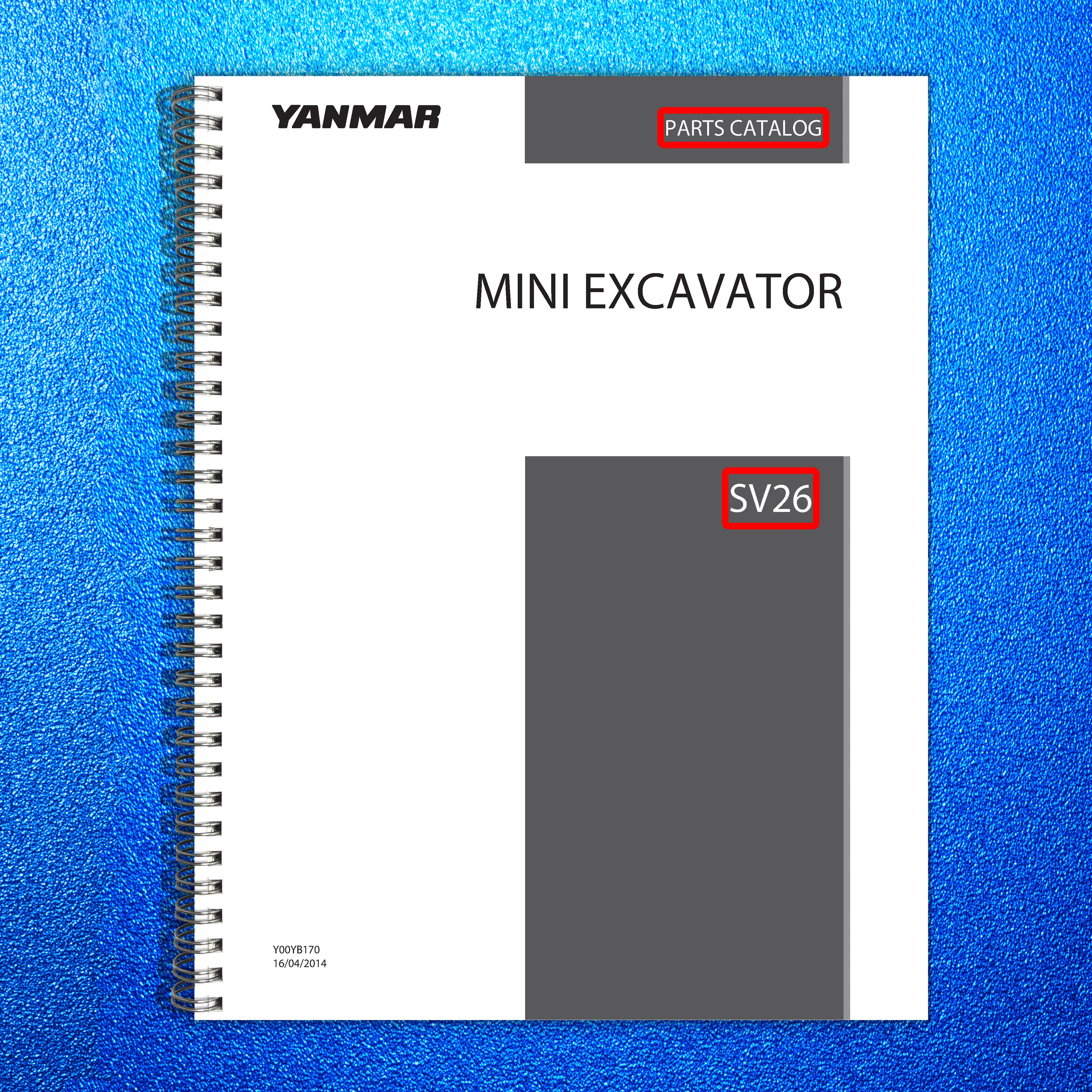 YANMAR SV26 Mini Excavator Parts Catalog Manual - WIRE BOUND - TOUGH COVERS