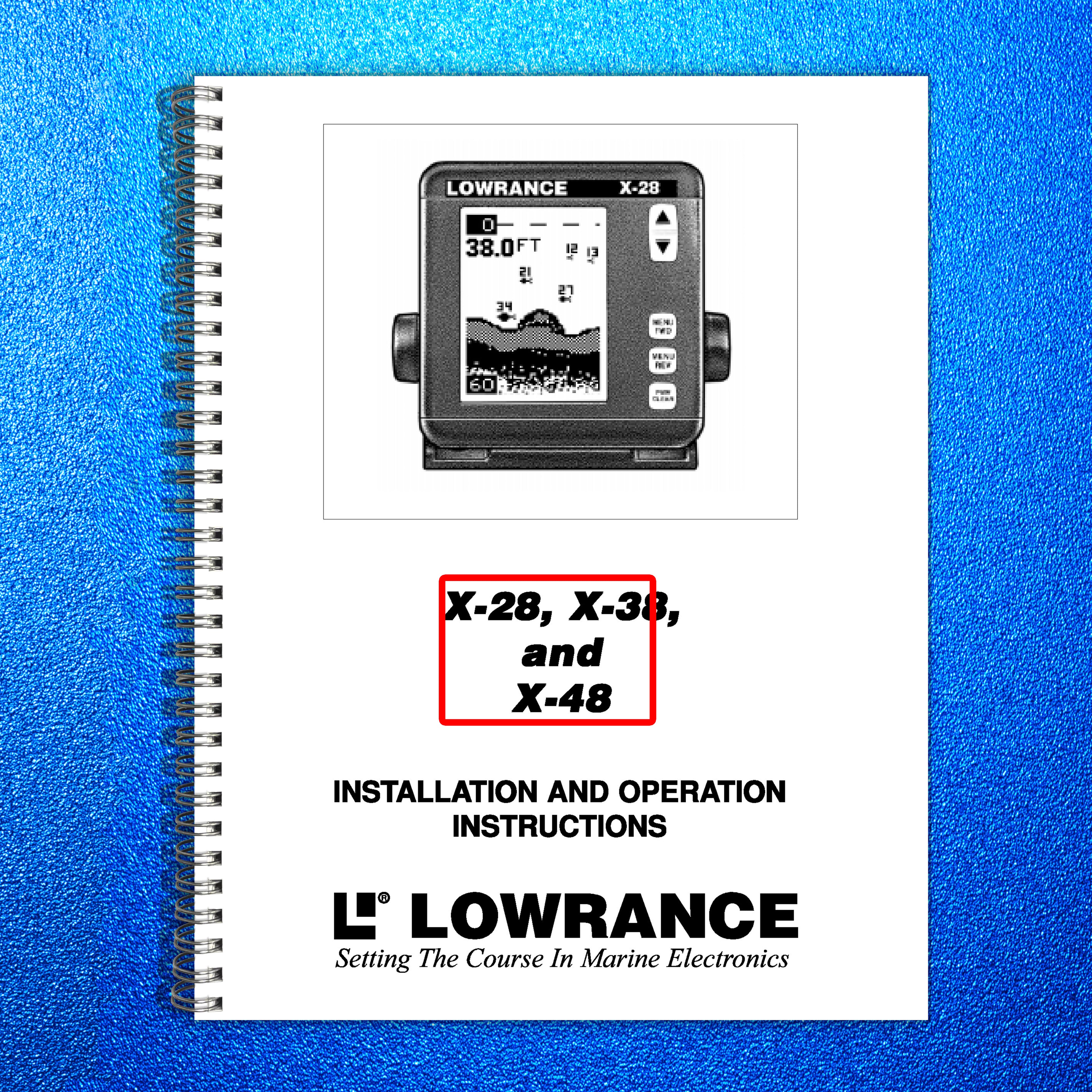 LOWRANCE X-28 X-38 X-48 Installation And Operation Instructions Manual - BOUND