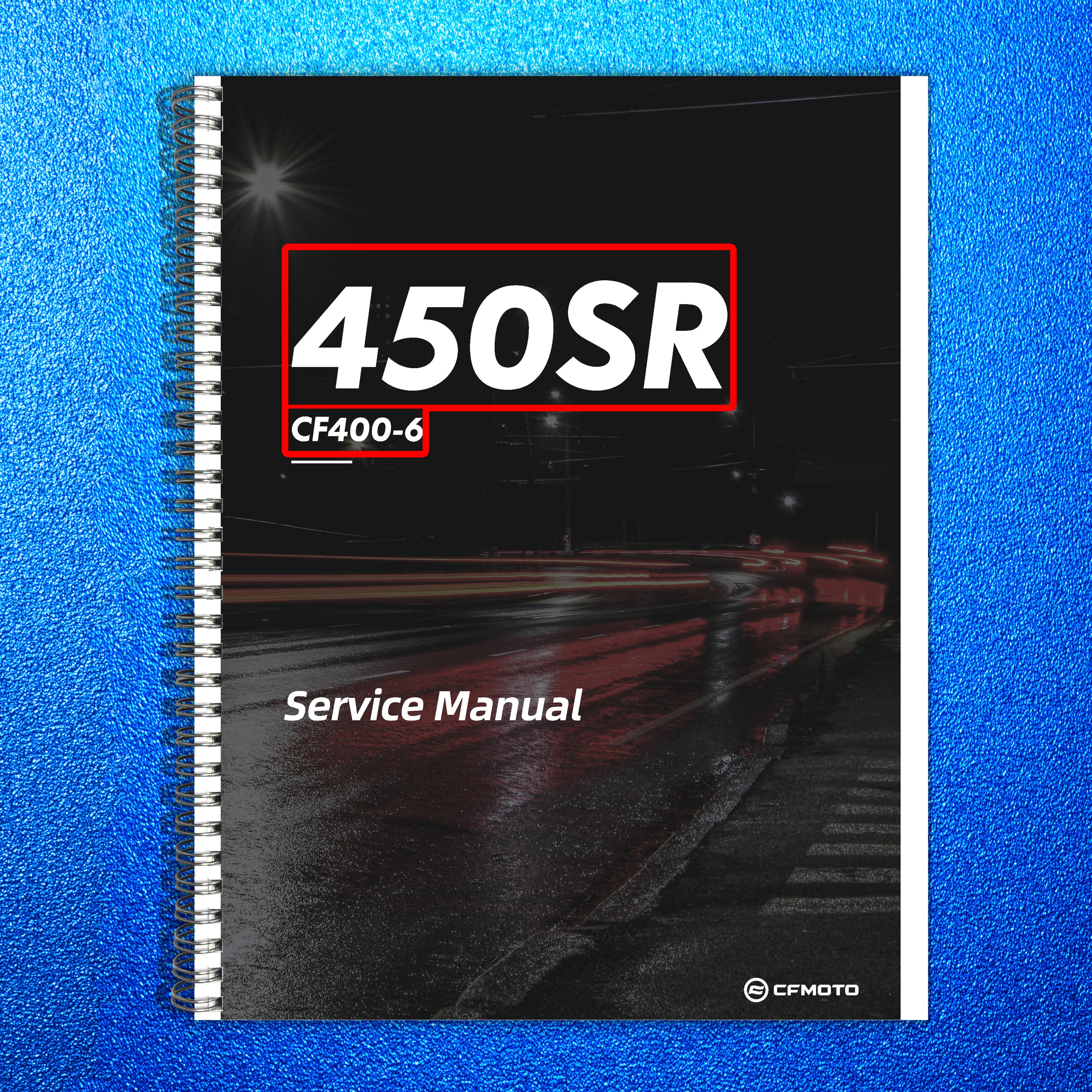 CFMOTO 450SR CF400-6 Motorcycle Workshop Manual 2022 - BOUND - COVERS - FOLDOUTS