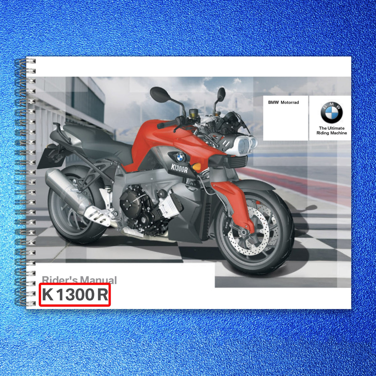 BMW K 1300 R Motorcycle Owners Manual - STEEL WIRE BOUND - PROTECTIVE COVERS