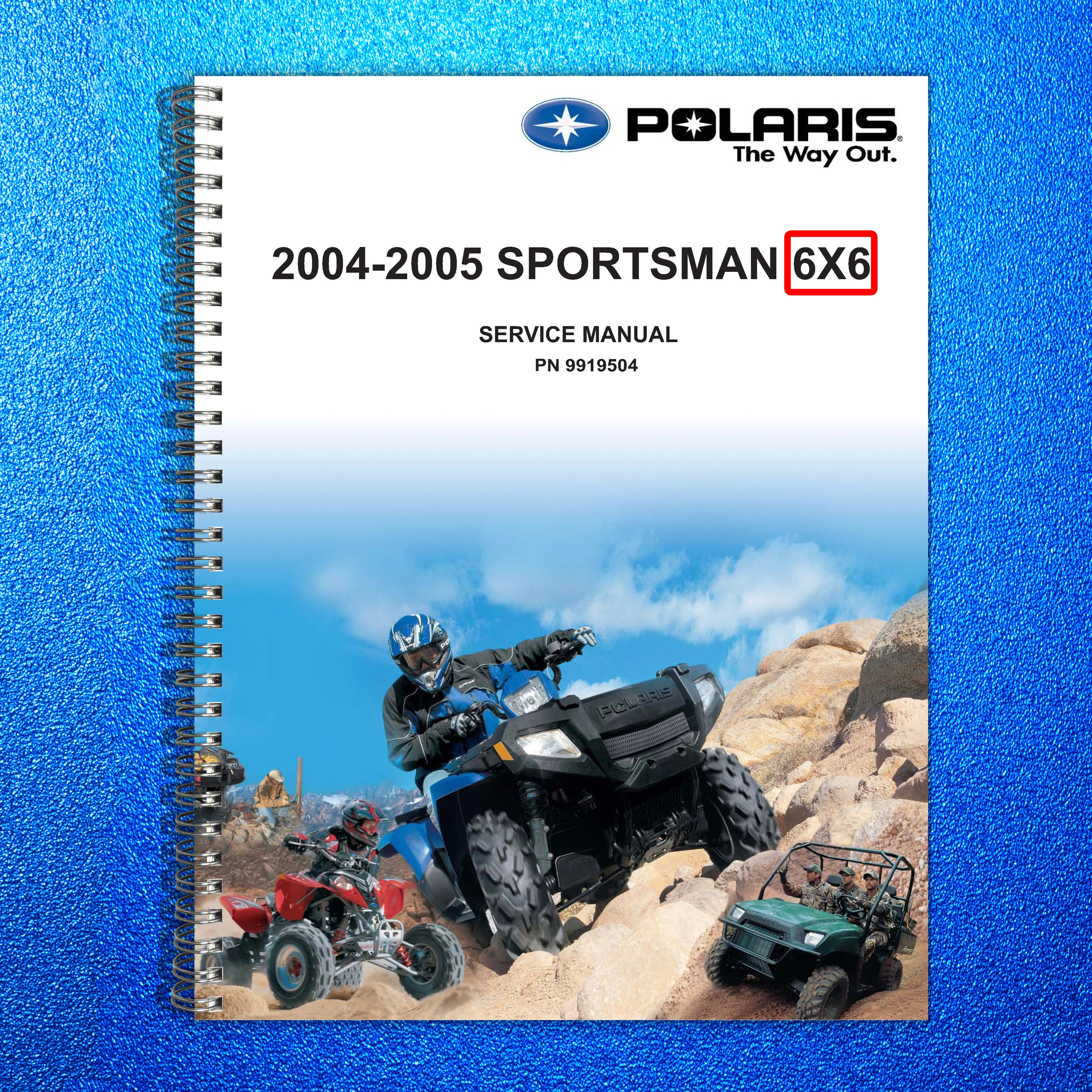POLARIS Sportsman 6X6 Service Manual 2004-2005 - BOUND - COVERS - XL FOLDOUTS
