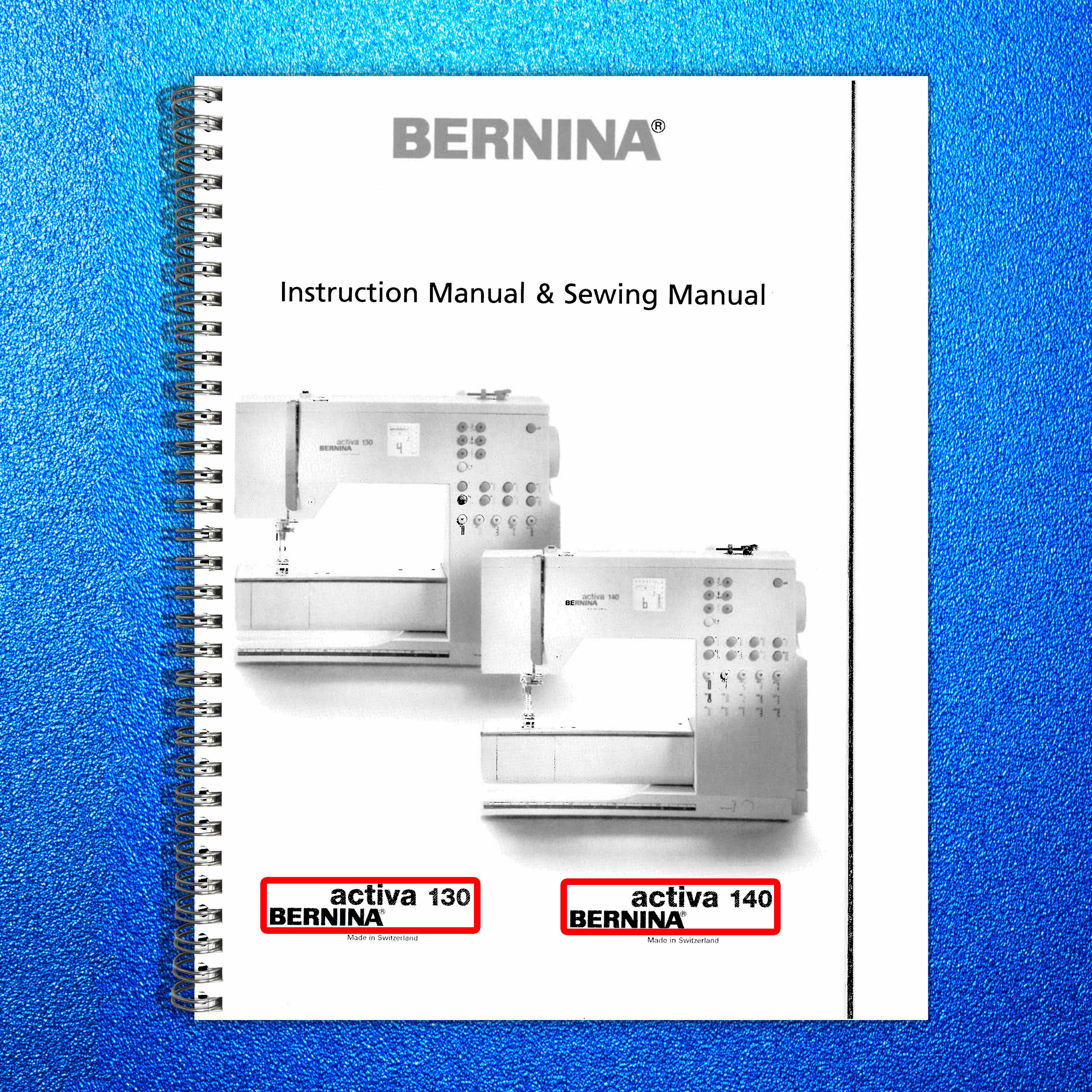 BERNINA Activa 130 140 Instruction Manual  Sewing Manual - WIRE BOUND - COVERS