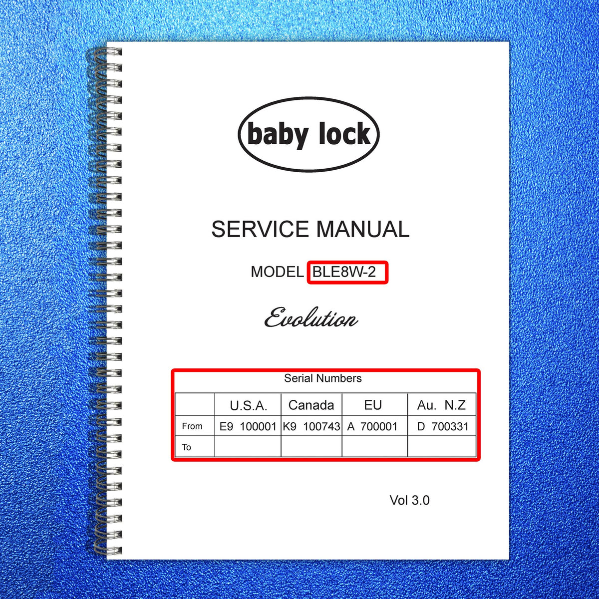 BABY LOCK EVOLUTION BLE8W-2 Service Manual v30 - WIRE BOUND - TOUGH COVERS