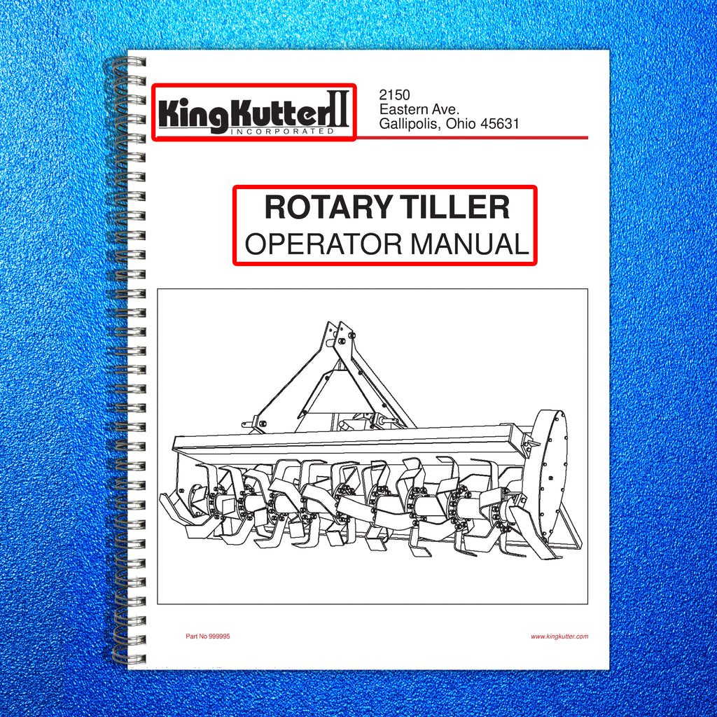 KINGKUTTER II ROTARY TILLER OPERATOR MANUAL - STEEL WIRE BOUND & TOUGH COVERS