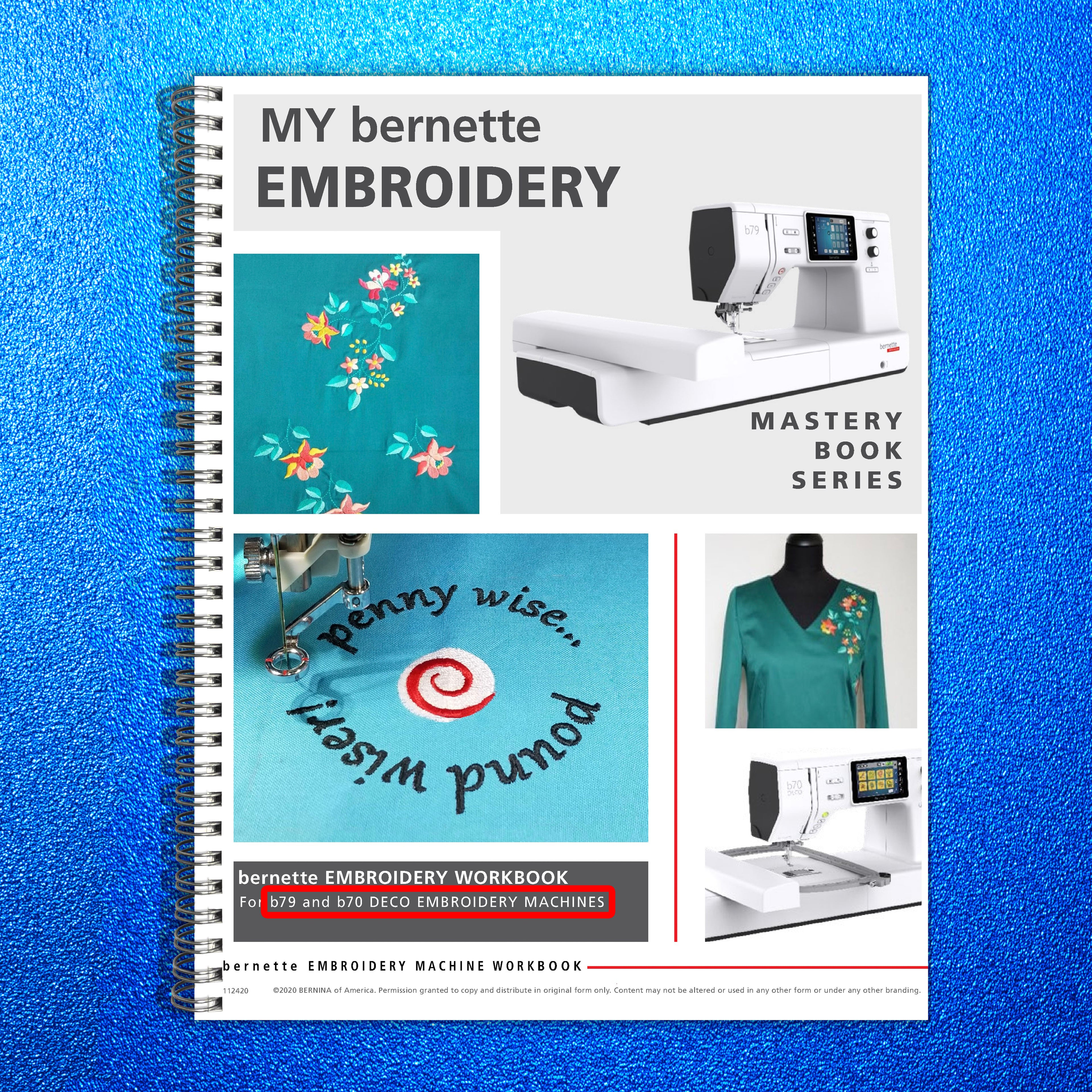 BERNINA Bernette B79 B70 DECO Embroidery Workbook Manual - TOUGH WIRE BINDING
