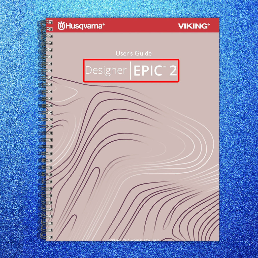 Husqvarna DESIGNER EPIC 2 BUNDLE: User's Guide Manual + SAMPLER - WIRE BINDING