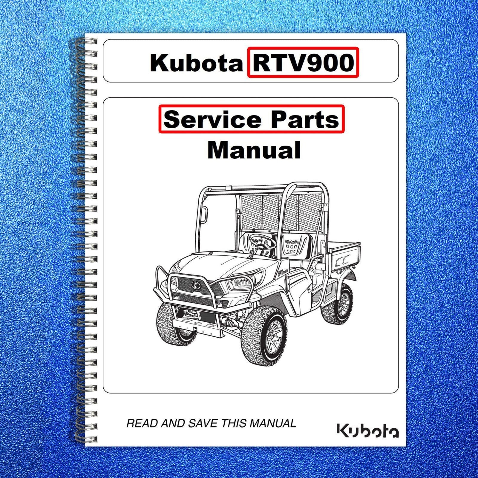 KUBOTA RTV900 SERVICE & PARTS & OPERATORS MANUAL BUNDLE - WIRE BOUND - 927 PGS!