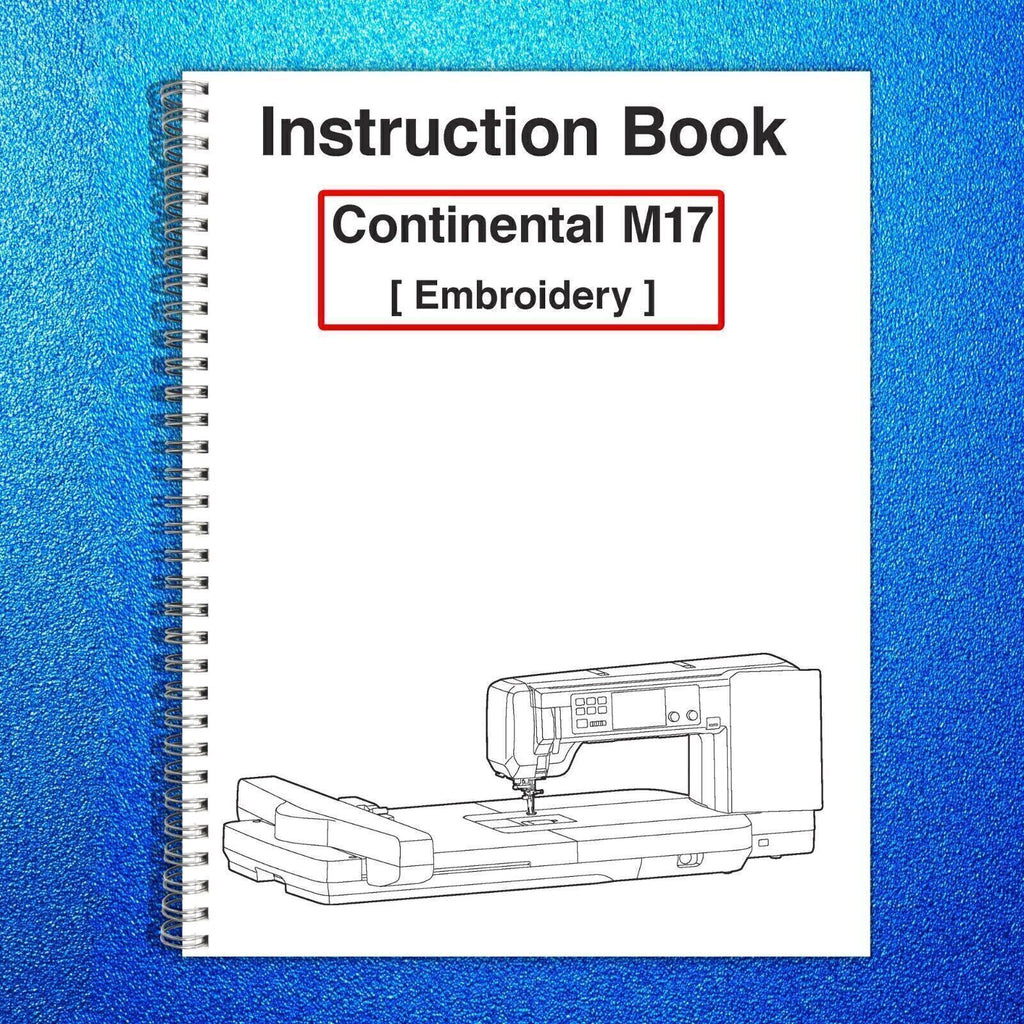Janome Continental M17 Manual: Sewing and Embroidery Two Book Bundle - Free Ship