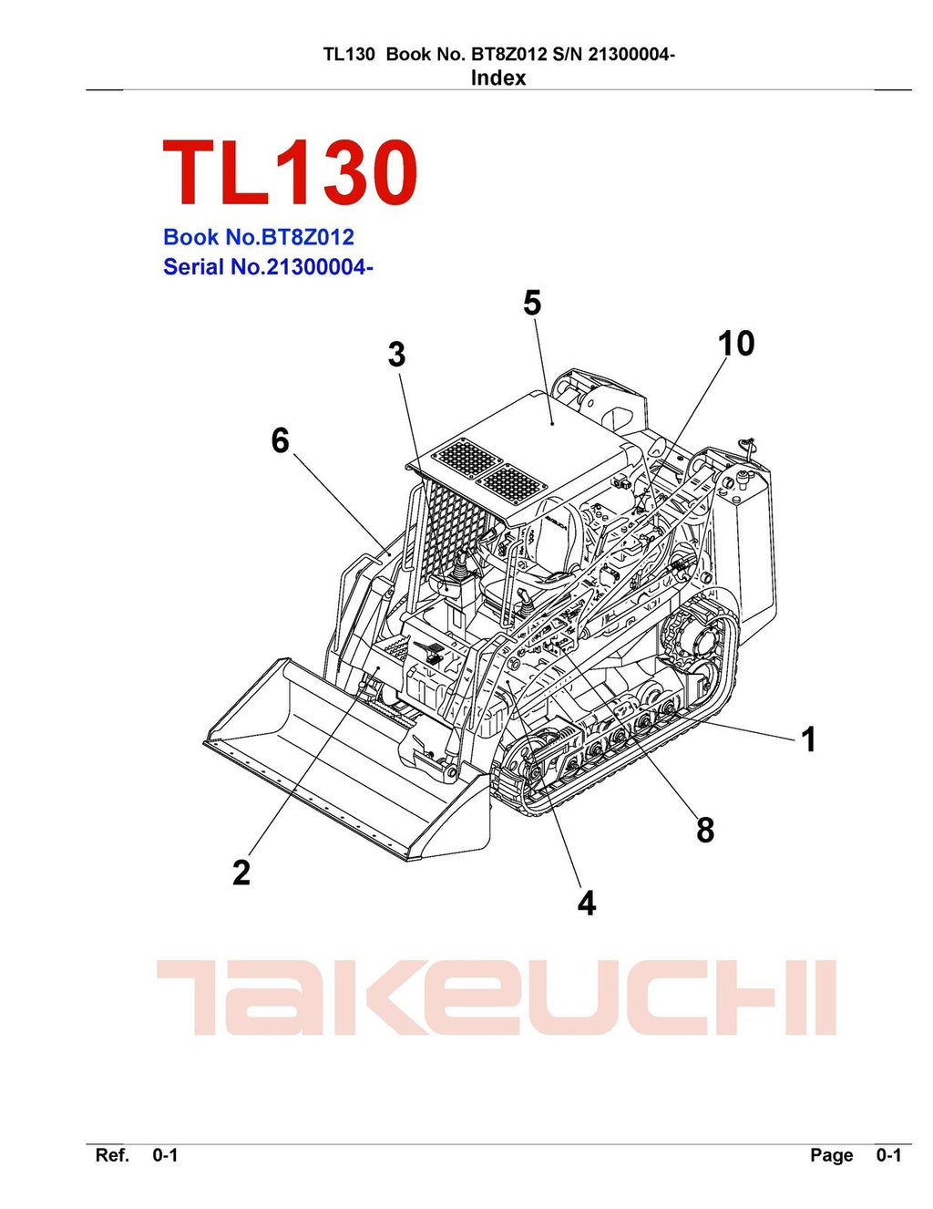 TAKEUCHI TL130 PARTS & OPERATOR & SERVICE MANUAL BUNDLE, WIRE BOUND, TOUGH COVER