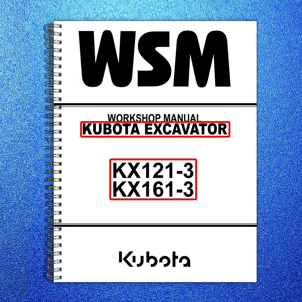 KUBOTA KX121-3 KX161-3 WORKSHOP MANUAL WSM EXCAVATOR +MINOR CHANGE CH+ FOLDOUTS!
