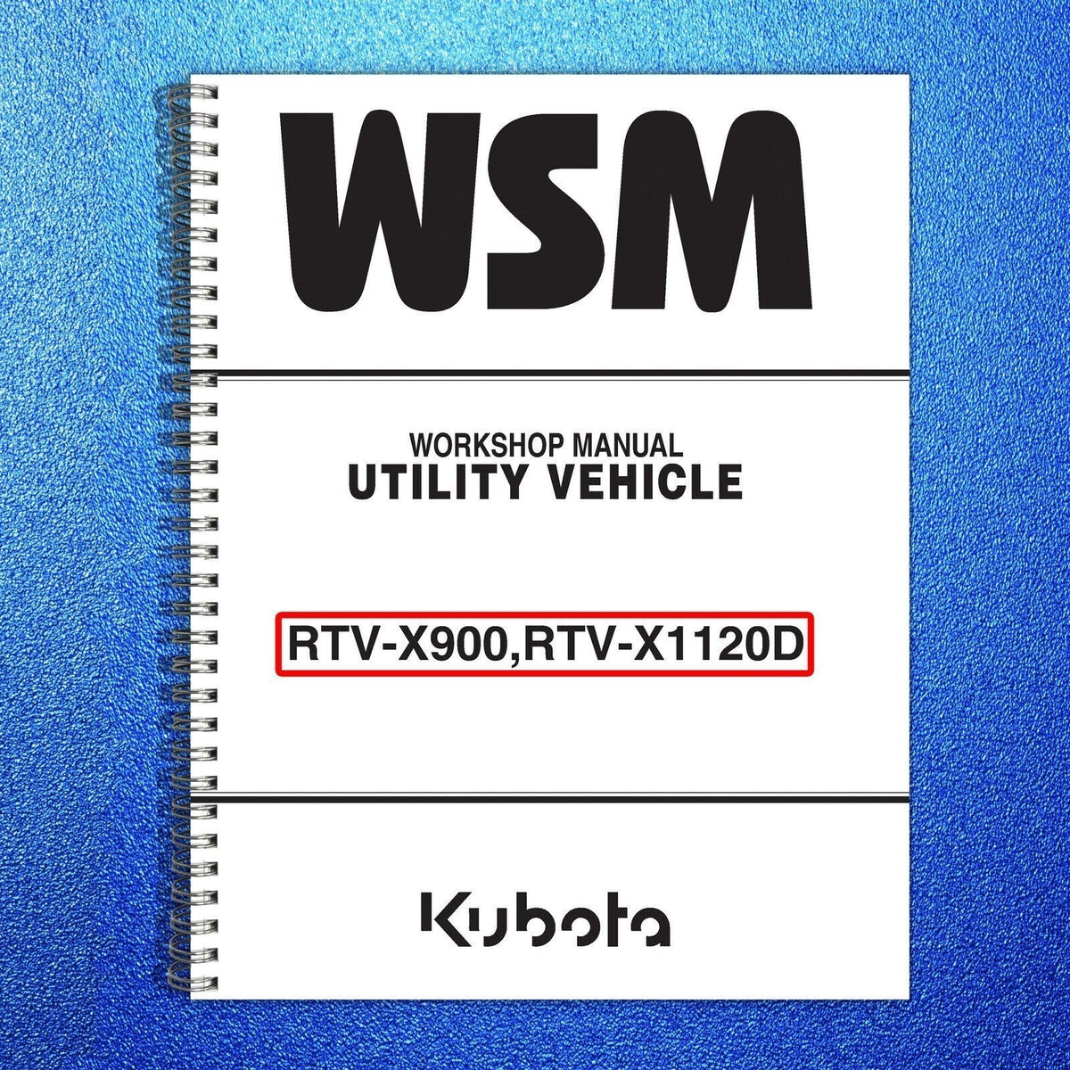 KUBOTA RTV-X900 BUNDLE: OPERATORS, WORKSHOP & PARTS MANUALS: 950 PG, XL FOLDOUTS